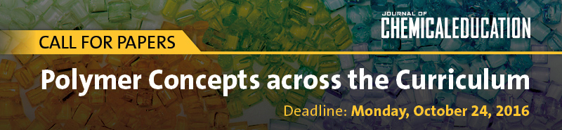 Call for Papers: Polymer Concepts across the Curriculum